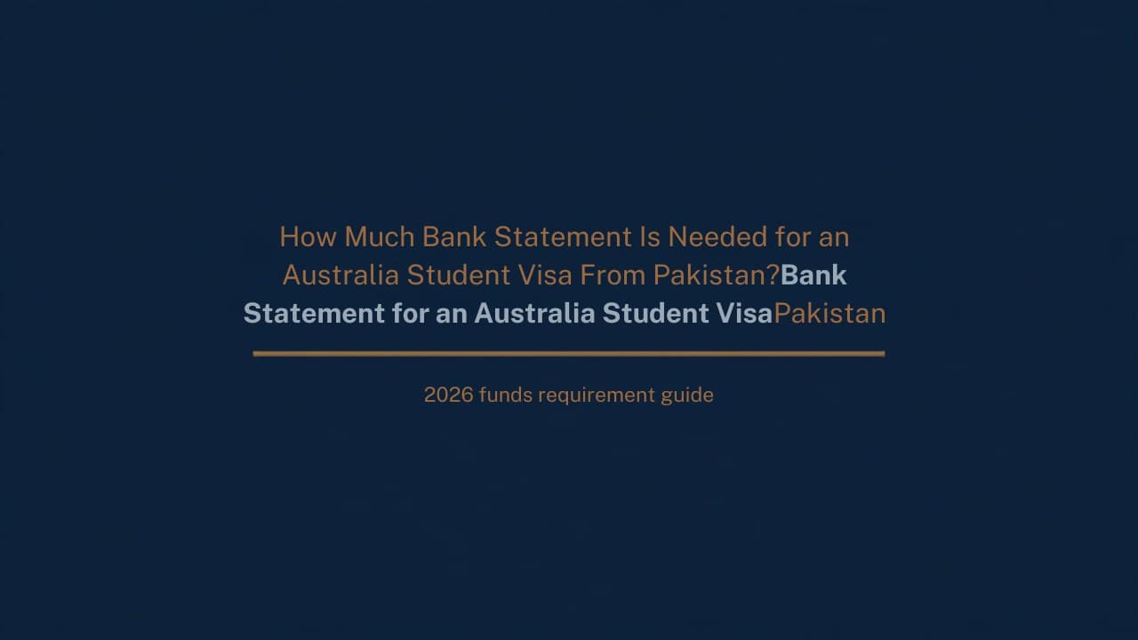 How Much Bank Statement Is Needed for an Australia Student Visa From Pakistan?