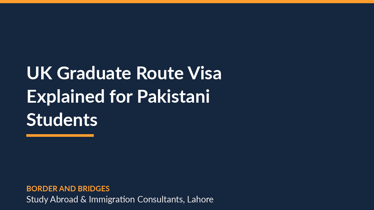 UK Graduate Route Visa Explained for Pakistani Students
