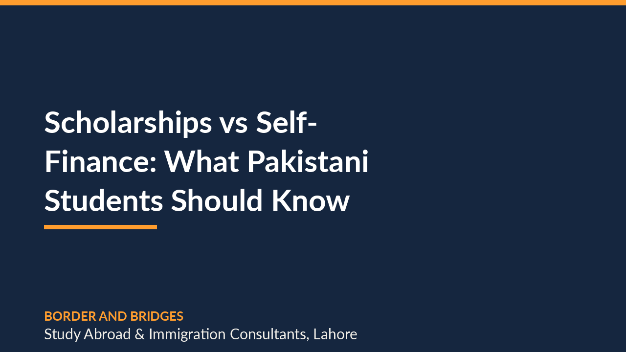 Scholarships vs Self-Finance: What Pakistani Students Should Know