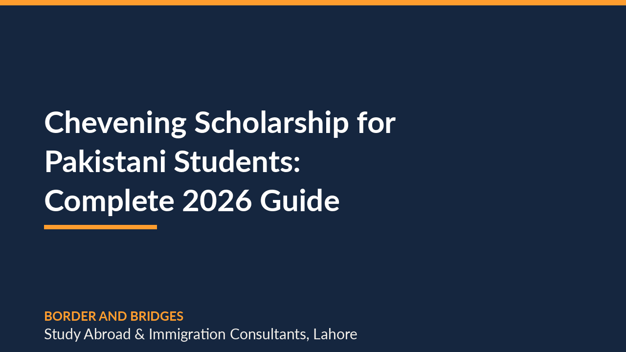 Chevening Scholarship for Pakistani Students: Complete 2026 Guide
