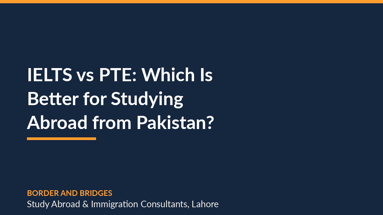 IELTS vs PTE: Which Is Better for Studying Abroad from Pakistan?