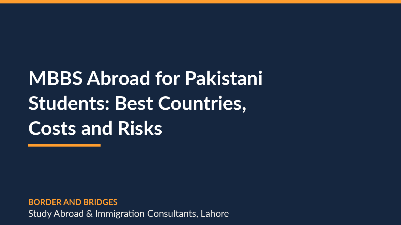 MBBS Abroad for Pakistani Students: Best Countries, Costs and Risks