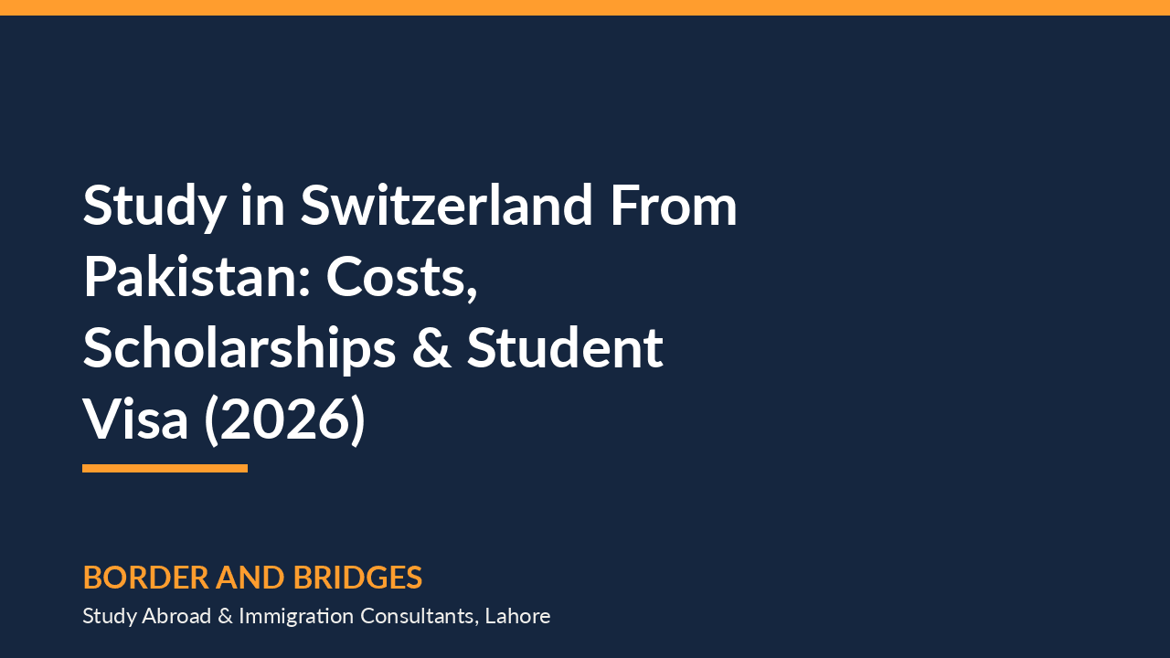 Study in Switzerland From Pakistan: Costs, Scholarships and Student Visa (2026)