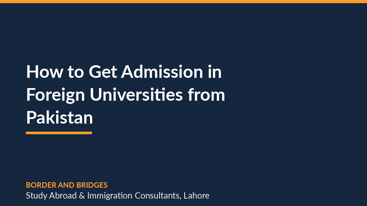 How to Get Admission in Foreign Universities from Pakistan