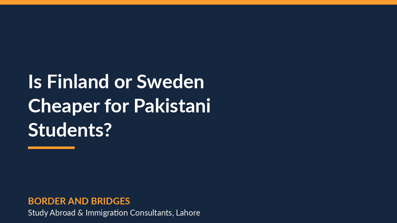 Is Finland or Sweden cheaper for Pakistani students in 2026