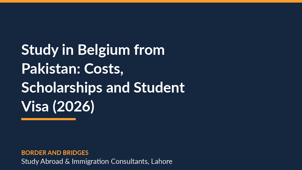 Study in Belgium from Pakistan: Costs, Scholarships and Student Visa (2026)