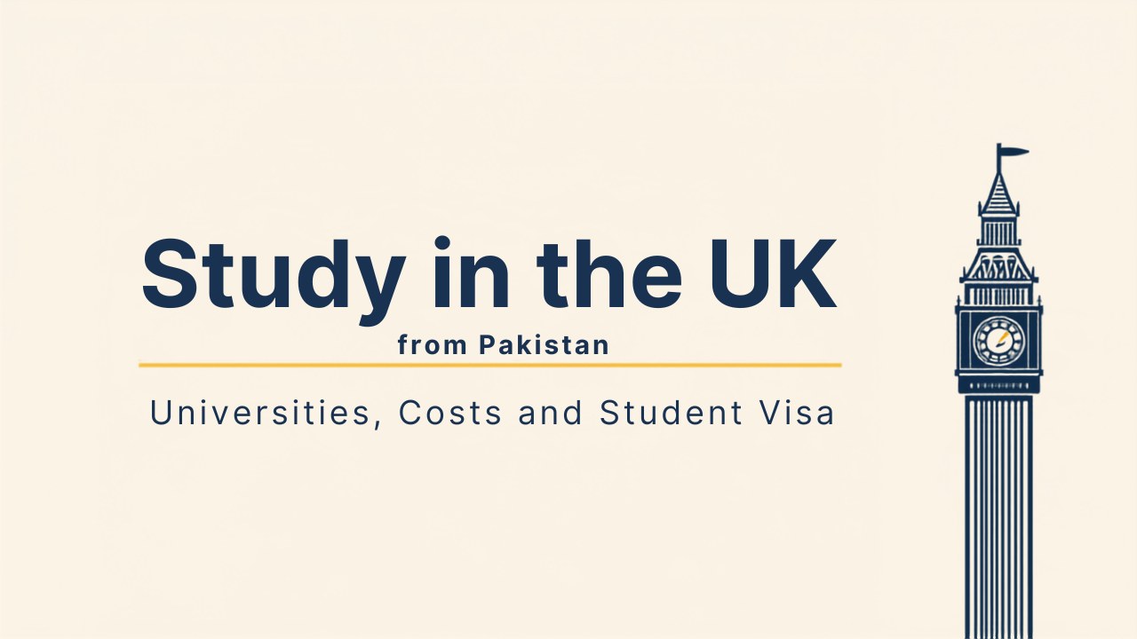 Study in the UK from Pakistan: universities, costs and student visa