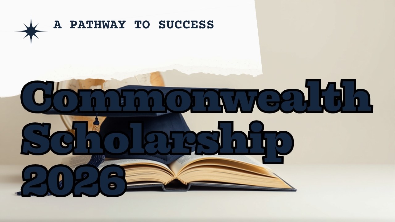 Commonwealth Scholarship 2026 guide for Pakistani students
