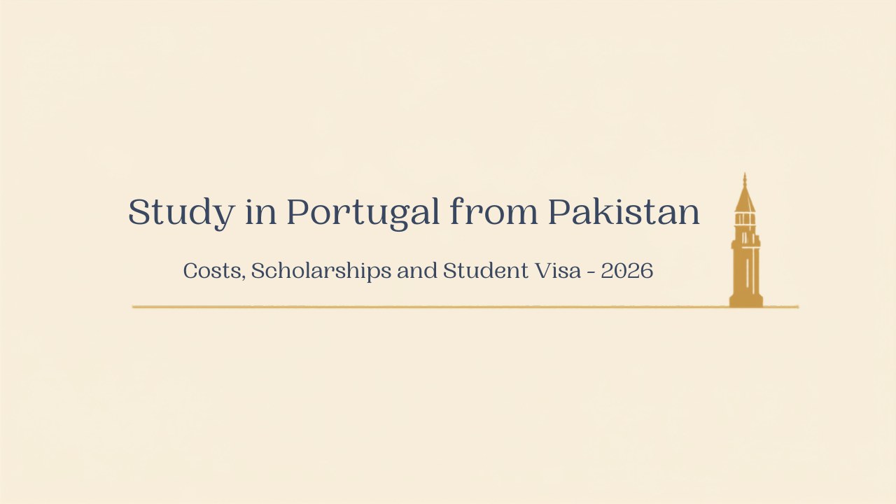 Study in Portugal from Pakistan: costs, scholarships and student visa guide for 2026