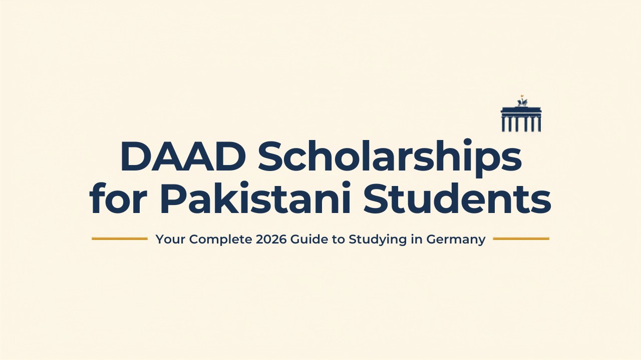 DAAD scholarships for Pakistani students: complete 2026 guide to studying in Germany