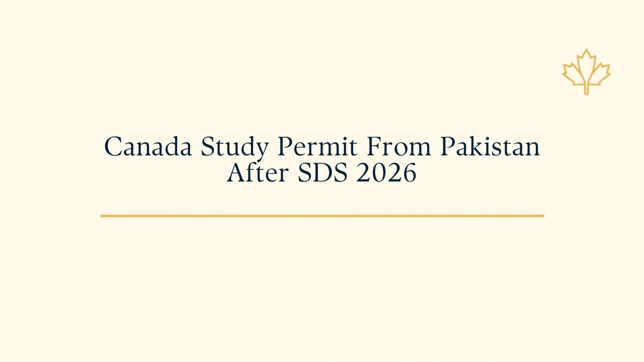 How to Apply for a Canada Study Permit From Pakistan After SDS 2026