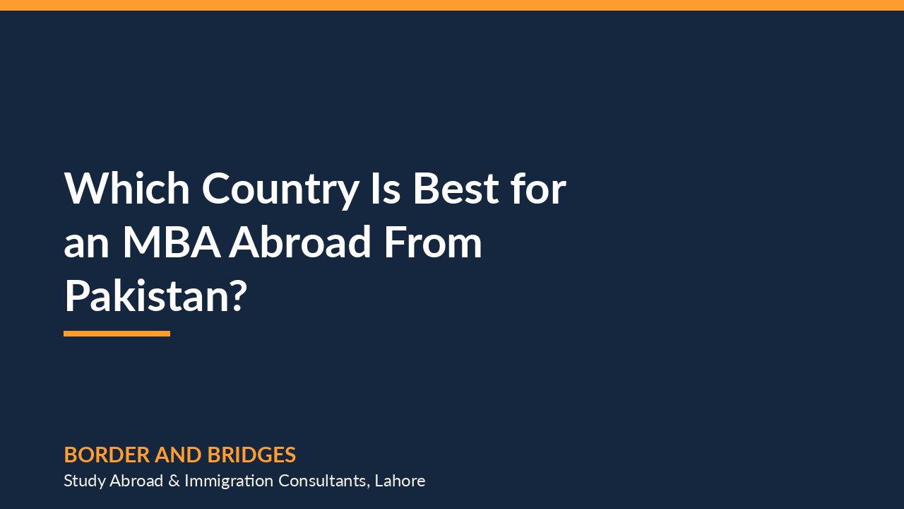 Which Country Is Best for an MBA Abroad for Pakistani Students? (2026)