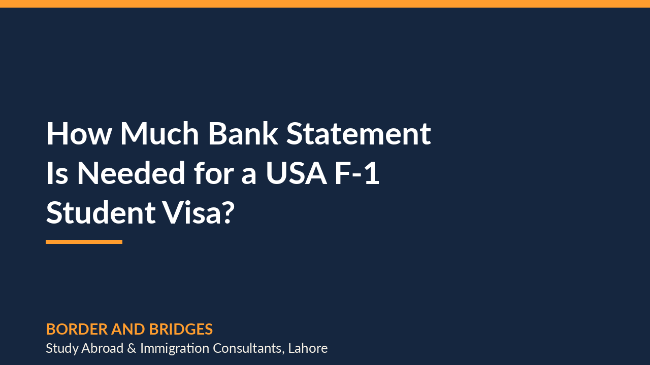 How much bank statement is needed for a USA F-1 student visa from Pakistan in 2026