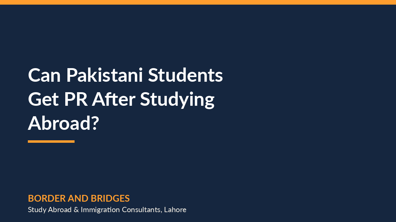 Can Pakistani Students Get PR After Studying Abroad? Best Countries for Permanent Residency (2026)