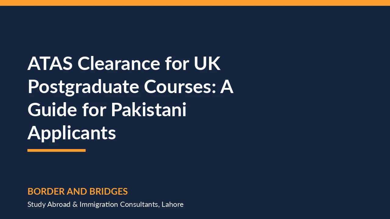ATAS clearance explained for Pakistani students applying to UK postgraduate courses in 2026
