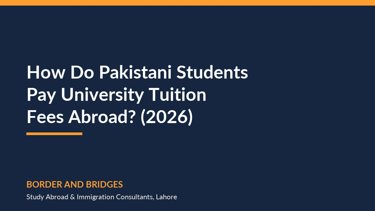 How Pakistani students pay university tuition fees abroad in 2026